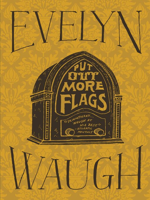 Title details for Put Out More Flags by Evelyn Waugh - Wait list